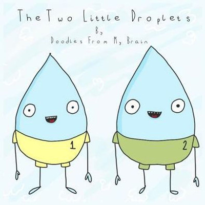 The Two Little Droplets