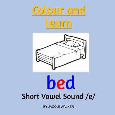 Short Vowel Sound /E/ (British English) : Colour And Learn