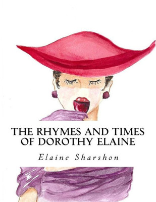 The Rhymes And Times Of Dorothy Elaine