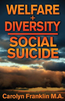 Welfare + Diversity : Social Suicide