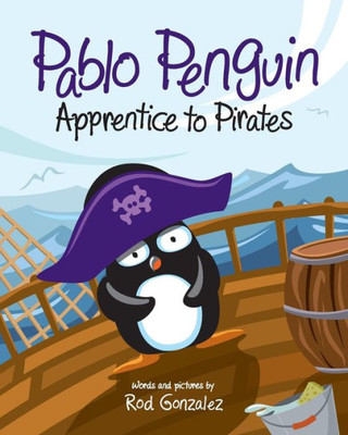 Pablo Penguin, Apprentice To Pirates
