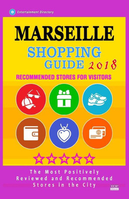 Marseille Shopping Guide 2018 : Best Rated Stores In Marseille, France - Stores Recommended For Visitors, (Shopping Guide 2018)