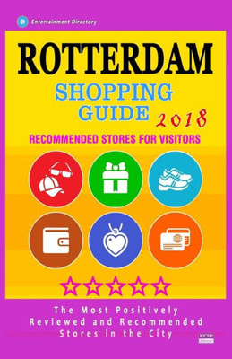 Rotterdam Shopping Guide 2018 : Best Rated Stores In Rotterdam, The Netherlands - Stores Recommended For Visitors, (Shopping Guide 2018)