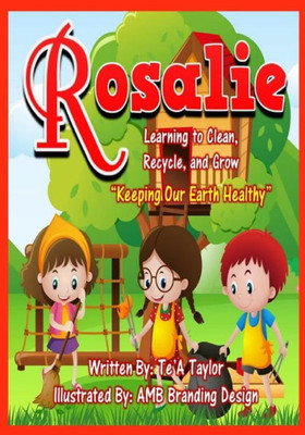 Rosalie : Keeping Our Earth Healthy