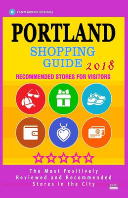 Portland Shopping Guide 2018 : Best Rated Stores In Portland, Oregon - Stores Recommended For Visitors, (Shopping Guide 2018)