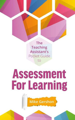 The Teaching Assistant'S Pocket Guide To Assessment For Learning