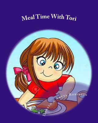 Meal Time With Tori : Childrens Story Book