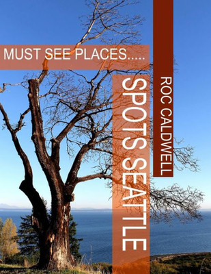 Spots Seattle : Must See Places...