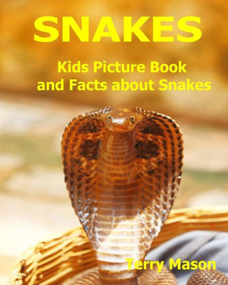 Snakes : Kids Picture Book And Facts About Snakes
