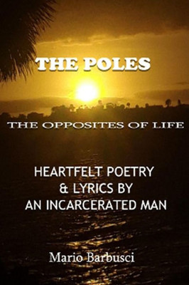 The Poles : The Opposites Of Life