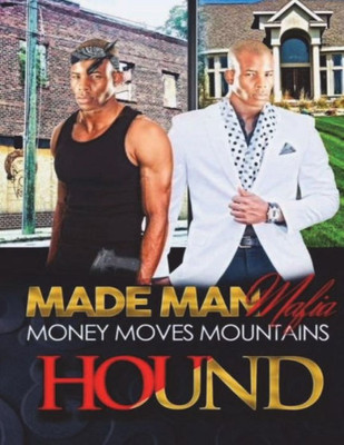 Made Man Mafia : Money Moves Mountains