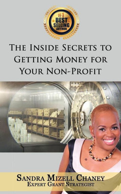 The Inside Secrets To Getting Money For Your Nonprofit