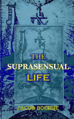 The Suprasensual Life : And The Way To Christ
