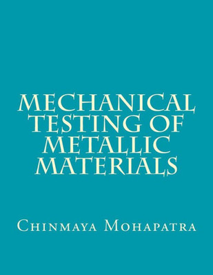 Mechanical Testing Of Metallic Materials