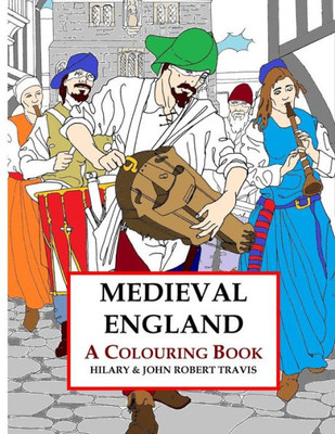 Medieval England : An Adult Colouring Book