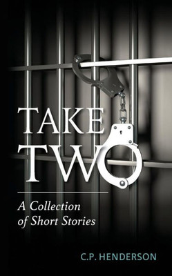 Take Two : A Collection Of Short Stories