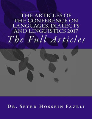 The Full Articles Of The Conference On Languages, Dialects And Linguistics 2017