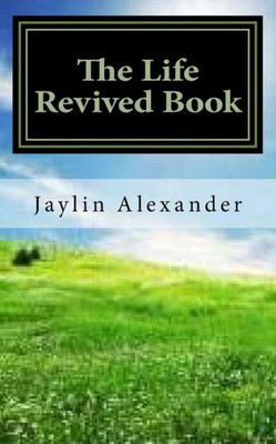 The Life Revived Book : Transformation To Your Life