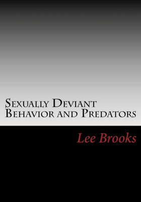 Sexually Deviant Behavior And Predators