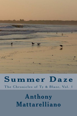 Summer Daze : June - August
