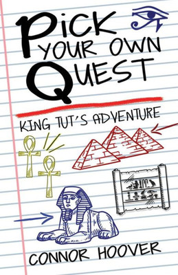 Pick Your Own Quest : King Tut'S Adventure