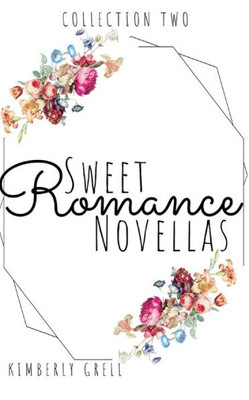 Sweet Romance Novellas Collection Two