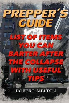 Prepper'S Guide : List Of Items You Can Barter After The Collapse With Useful Tips