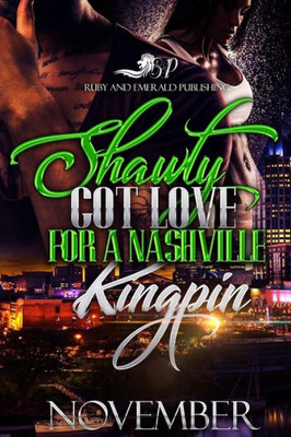 Shawty Got Love For A Nashville Kingpin