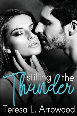 Stilling The Thunder : Life Storms Series