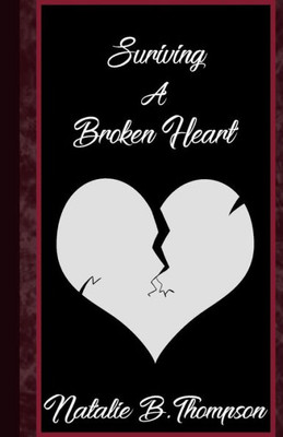 Surviving A Broken Heart