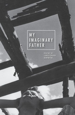 My Imaginary Father : Poetry