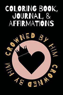 Coloring Book, Journal, & Affirmations