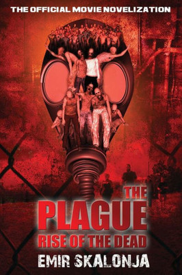 The Plague : Rise Of The Dead