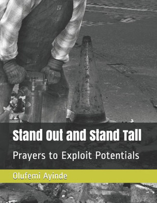 Stand Out And Stand Tall : Christian Lifestyle / Prayer Book