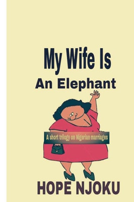 My Wife Is An Elephant : Husband And Wife