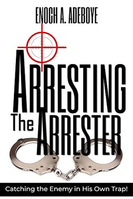 Arresting the Arrester: Catching the Enemy in His Own Trap