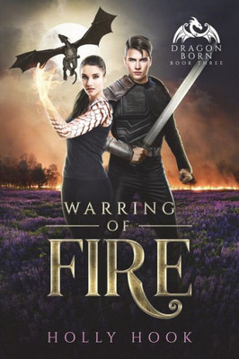 Warring Of Fire (Dragon Born, #3)