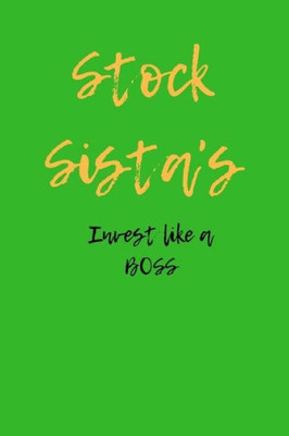 Stock Sista'S Invest Like A Boss