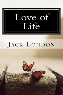 Love Of Life : & Other Stories