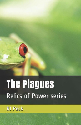 The Plagues : Relics Of Power Series