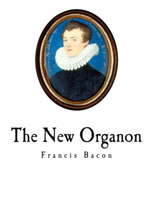 The New Organon : Novum Organum