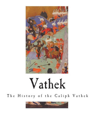 Vathek : The History Of The Caliph Vathek