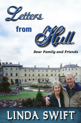 Letters From Hull : Dear Family And Friends