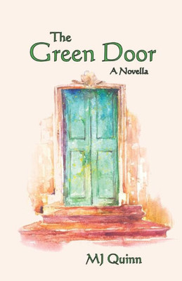 The Green Door : A Novella