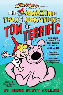 The Amazing Transformations Of Tom Terrific