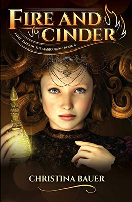 Fire and Cinder (Fairy Tales of the Magicorum)