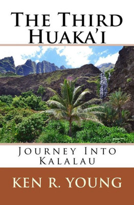 The Third Huaka'I : Journey Into Kalalau