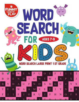 Word Search For Ages 7-9 Kids : Word Search For Kids Ages 7-9 Activity Book For Education And Learning