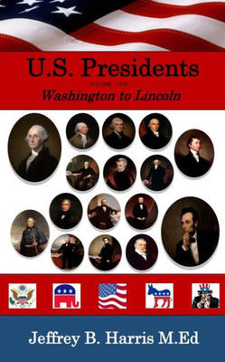 U.S. Presidents : Fast And Fun Facts