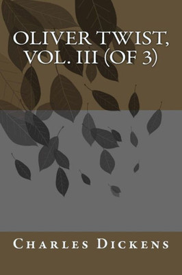 Oliver Twist, Vol. Iii (Of 3)